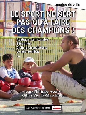 cover image of Le sport ne sert pas qu'à faire des champions